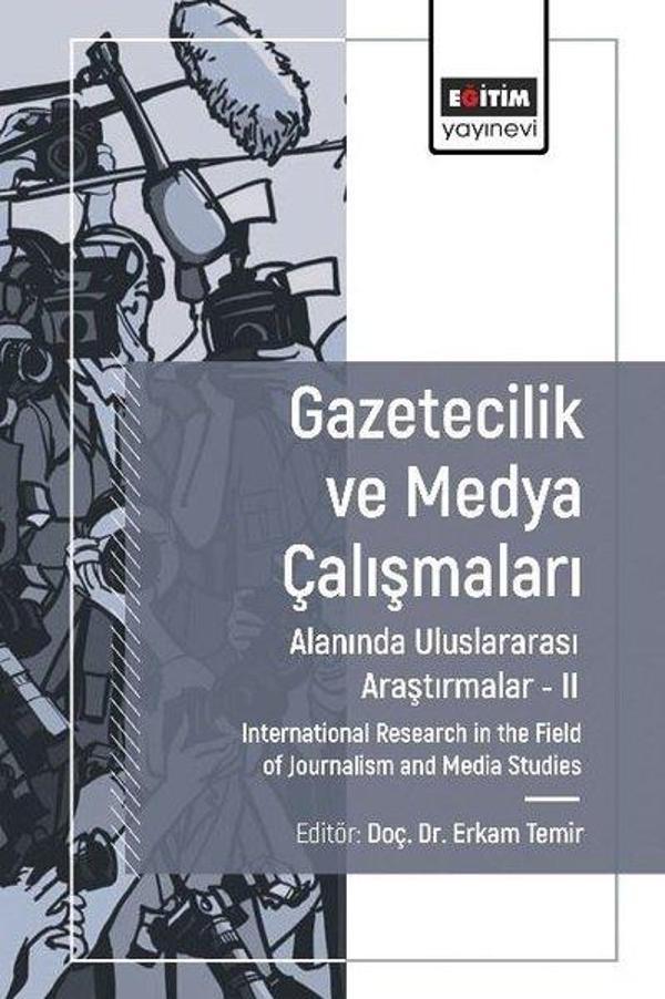 Gazetecilik ve Medya Çalışmaları Alanında Uluslararası Araştırmalar 2 - Eğitim Yayınevi - Image 1