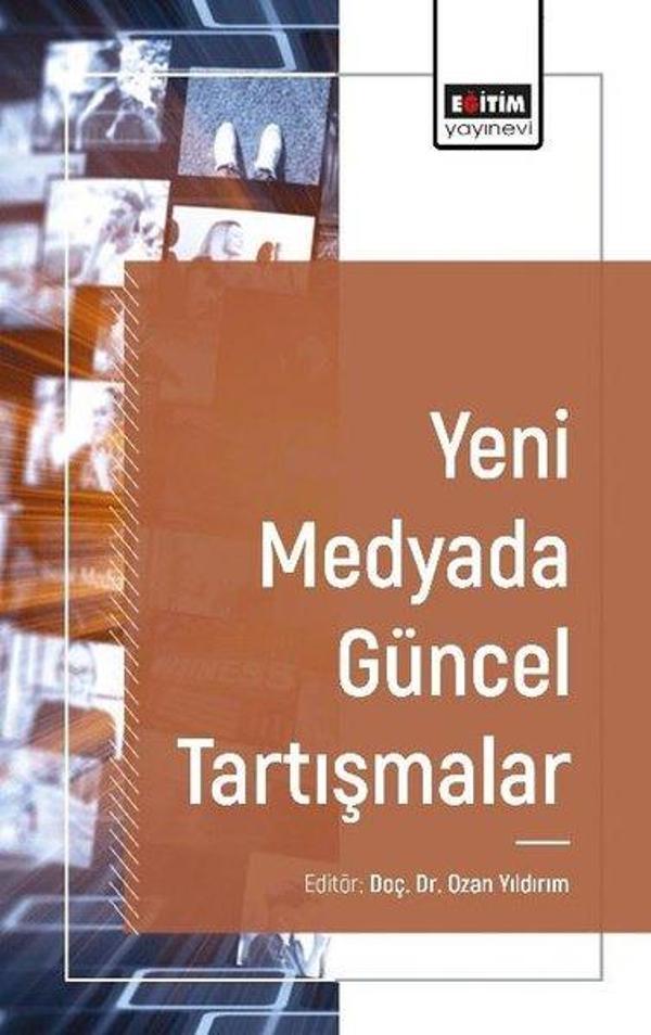 Yeni Medyada Güncel Tartışmalar - Eğitim Yayınevi - Image 1