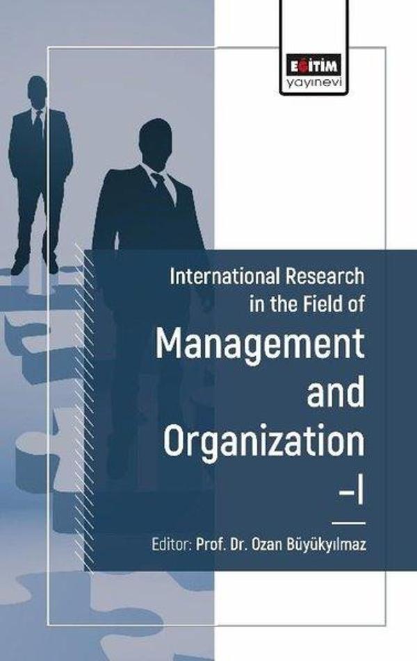 International Research in the Field of Management and Organization 1 - Eğitim Yayınevi - Image 1