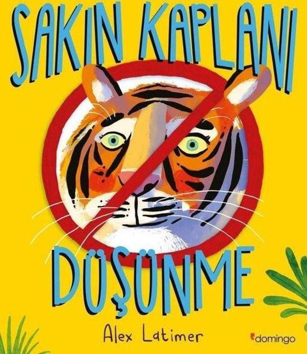 Sakın Kaplanı Düşünme - Domingo Yayınevi - Image 1