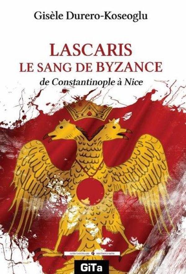 Lascaris Le Sang De Byzance - de Constantinople a Nice - Gita Yayınevi - Image 1