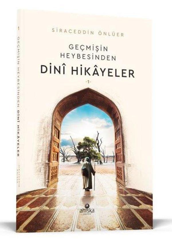 Geçmişin Heybesinden Dini Hikayeler 1. Cilt - Ahıska Yayınevi - Image 1