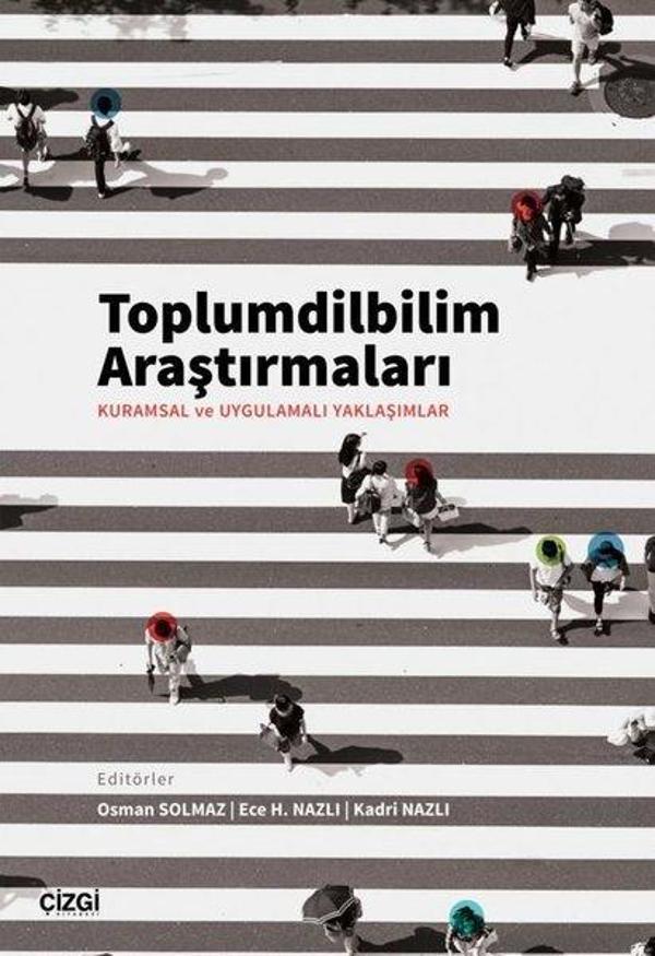 Toplumdilbilim Araştırmaları: Kuramsal ve Uygulamalı Yaklaşımlar - Çizgi Kitabevi - Image 1