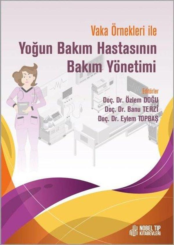 Vaka Örnekleri ile Yoğun Bakım Hastasının Bakım Yönetimi - Nobel Tıp Kitabevleri - Image 1