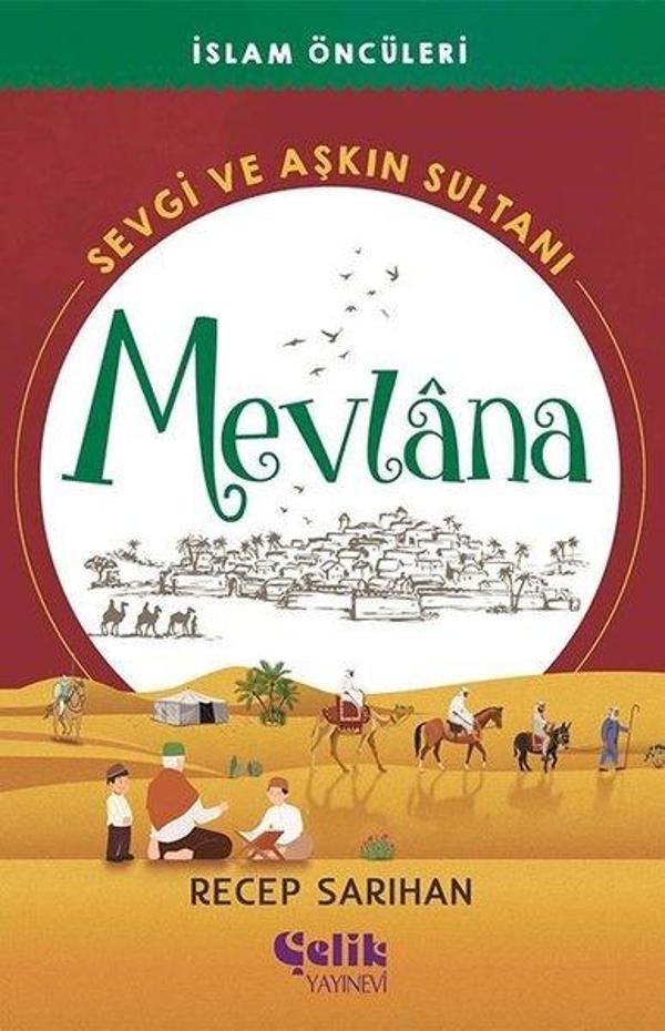 Mevlana: Sevgi ve Aşkın Sultanı - İslam Öncüleri - Çelik Yayınevi - Image 1