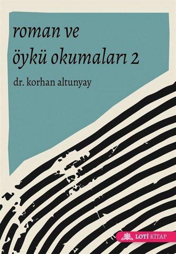 Roman ve Öykü Okumaları - 2 - Loti Kitap - Image 1