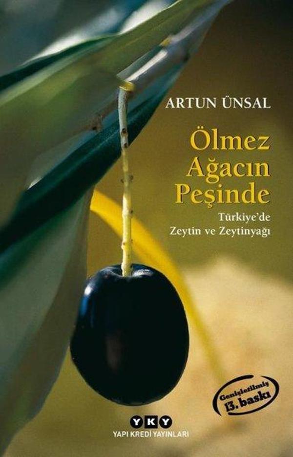Ölmez Ağacın Peşinde - Türkiye'de Zeytin ve Zeytinyağı-Küçük Boy - Yapı Kredi Yayınları - Image 1
