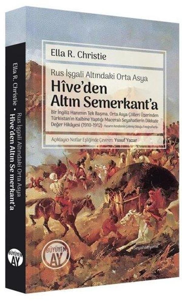 Hive'den Altın Semerkant'a - Rus İşgali Altındaki Orta Asya - Büyüyenay Yayınları - Image 1