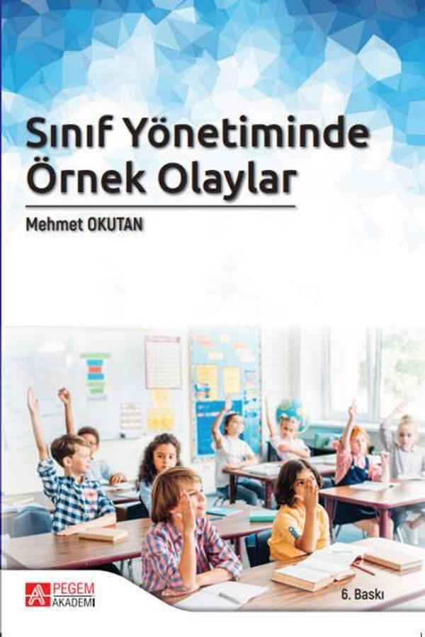 Sınıf Yönetiminde Örnek Olaylar - Pegem Akademi Yayıncılık - Image 1