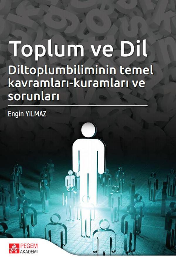 Toplum ve Dil Diltoplumbilimin Temel Kavramları-Kuramları ve Sorunları - Pegem Akademi Yayıncılık - Image 1