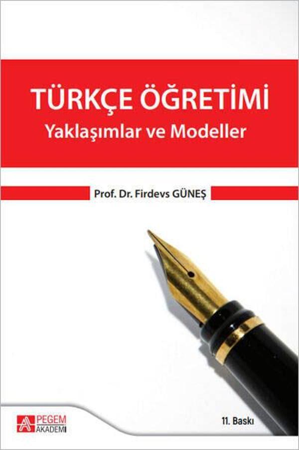 Türkçe Öğretimi - Yaklaşımlar ve Modeller - Pegem Akademi Yayıncılık - Image 1