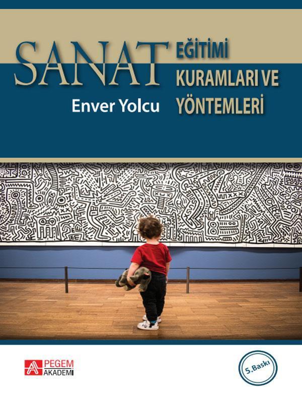Sanat Eğitimi Kuramları ve Yöntemleri - Pegem Akademi Yayıncılık - Image 1
