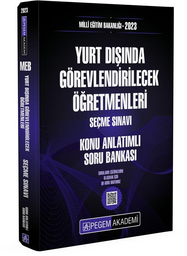 2023 MEB Yurt Dışında Görevlendirilecek Öğretmenleri Seçme Sınavı Konu Anlatımlı Soru Bankası - Pegem Akademi Yayıncılık - Image 1
