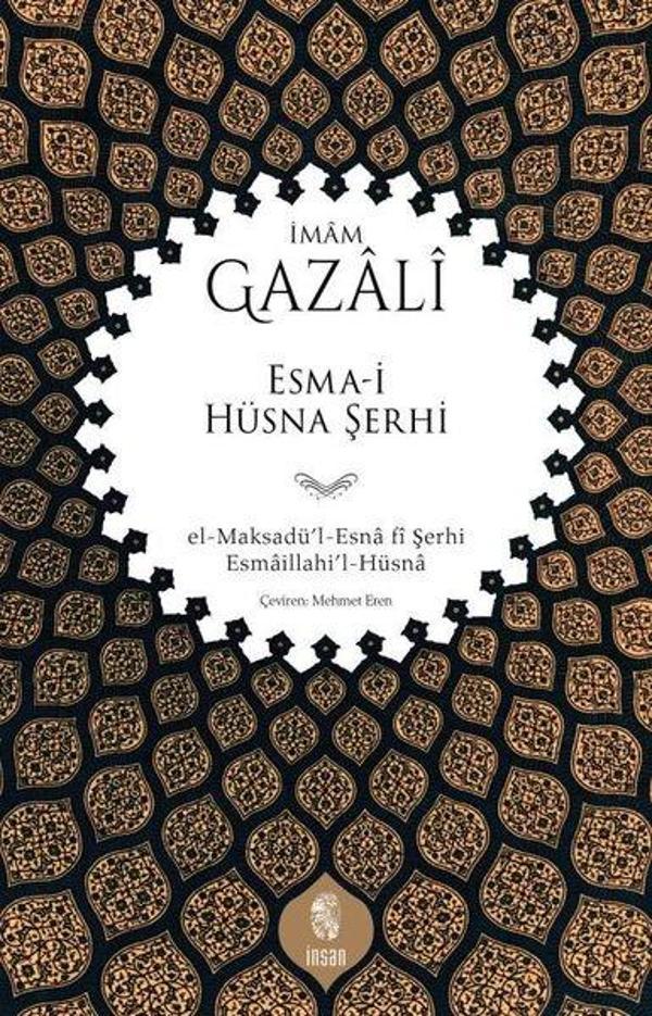 Esma-i Hüsna Şerhi: el-Maksadü'l-Esna fi Şerhi Esmaillahi'l-Hüsna - İnsan Yayınları - Image 1