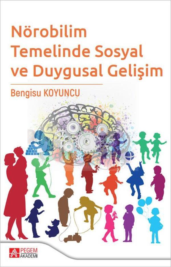 Nörobilim Temelinde Sosyal ve Duygusal Gelişim - Pegem Akademi Yayıncılık - Image 1