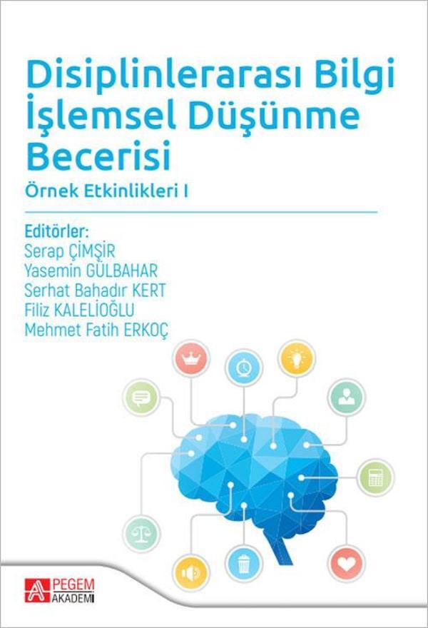 Disiplinlerarası Bilgi İşlemsel Düşünme Becerisi - Pegem Akademi Yayıncılık - Image 1