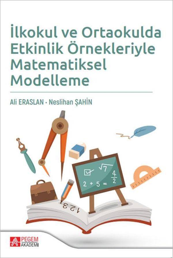 İlkokul ve Ortaokulda Etkinlik Örnekleriyle Matematiksel Modelleme - Pegem Akademi Yayıncılık - Image 1