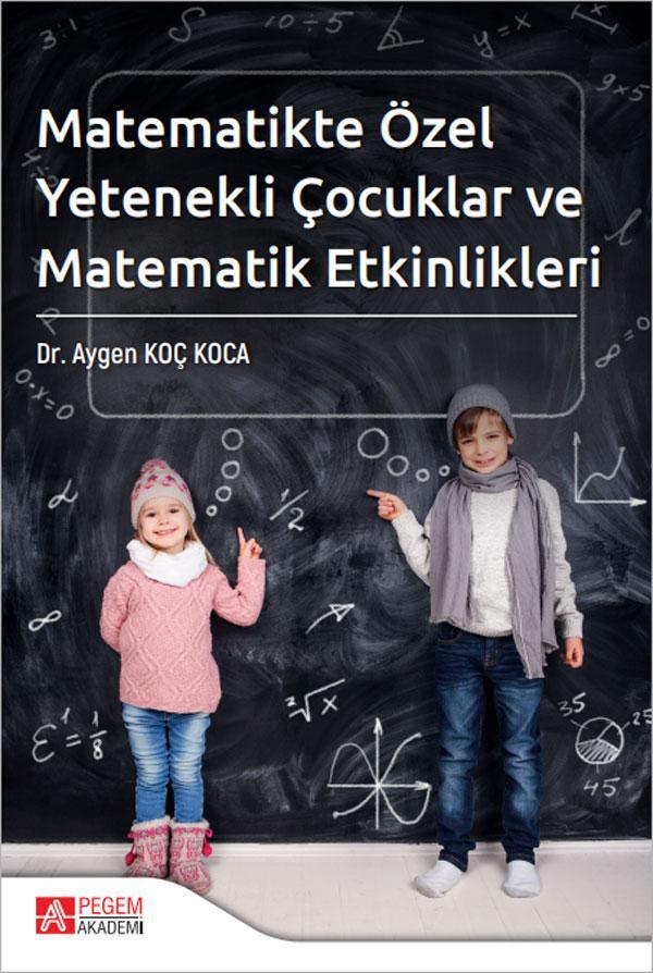 Matematikte Özel Yetenekli Çocuklar ve Matematik Etkinlikleri - Pegem Akademi Yayıncılık - Image 1