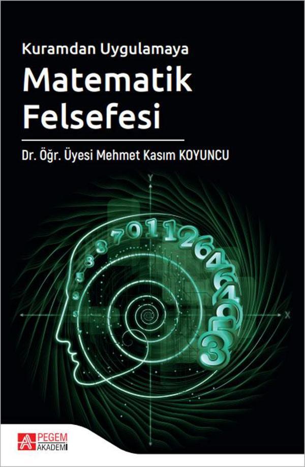 Kuramdan Uygulamaya Matematik Felsefesi - Pegem Akademi Yayıncılık - Image 1