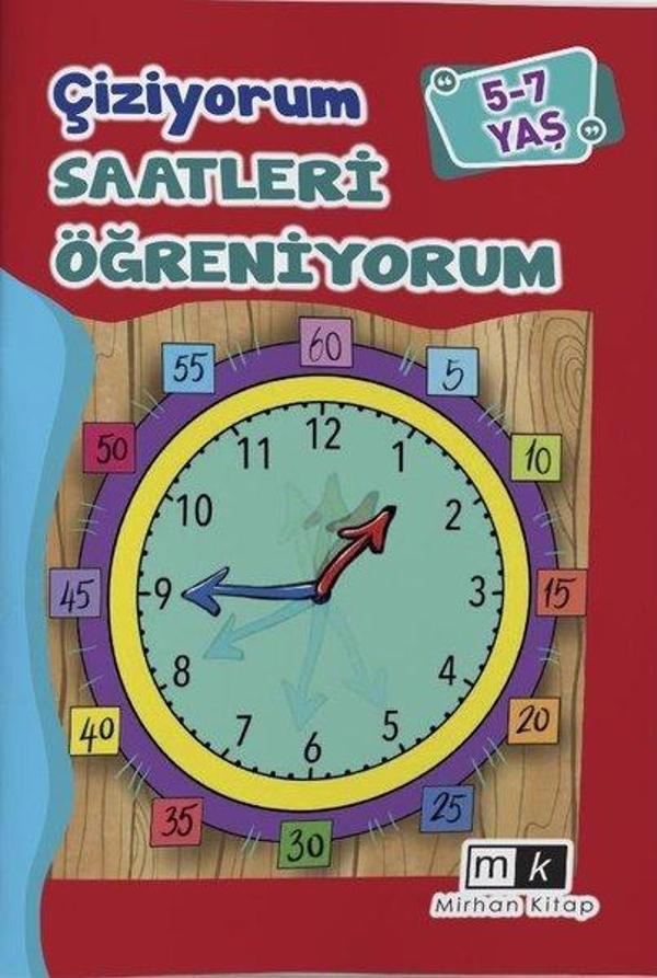 Çiziyorum Saatleri Öğreniyorum 5 - 7 Yaş - MK Mirhan Kitap - Image 1