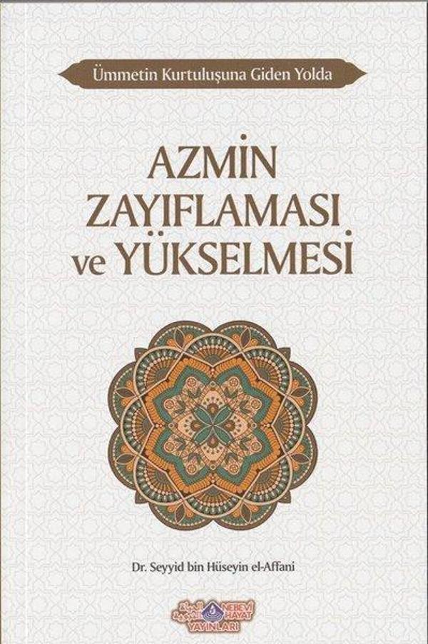 Azmin Zayıflaması ve Yükselmesi - Ümmetin Kurtuluşuna Giden Yolda 10 - Nebevi Hayat Yayınları - Image 1