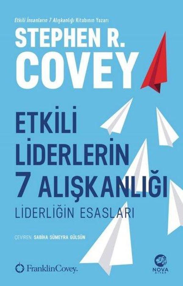 Etkili Liderlerin 7 Alışkanlığı: Liderliğin Esasları - Nova Kitap - Image 1
