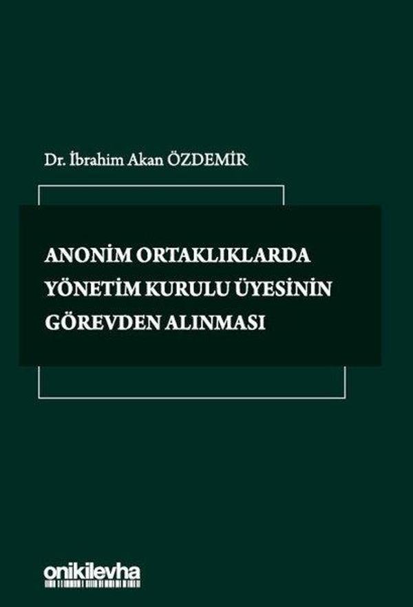 Anonim Ortaklıklarda Yönetim Kurulu Üyesinin Görevden Alınması - On İki Levha Yayıncılık - Image 1