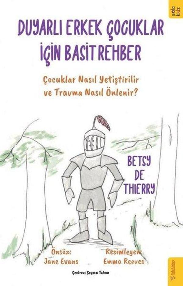Duyarlı Erkek Çocuklar için Basit Rehber - Çocuklar Nasıl Yetiştirilir ve Travma Nasıl Önlenir ? - Sola Kidz - Image 1