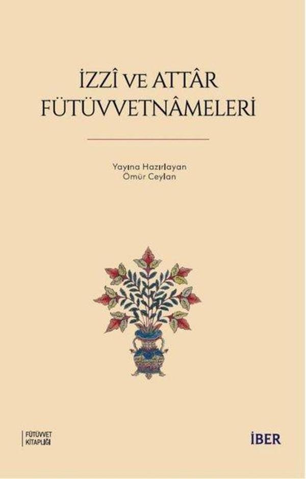 İzzi ve Attar Fütüvvetnameleri - İber Yayınları - Image 1
