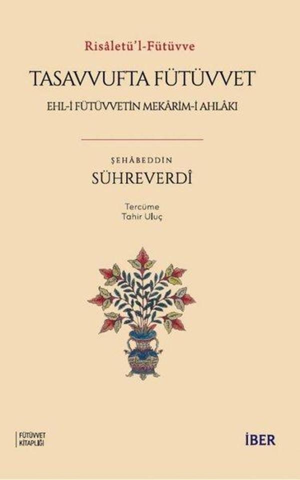 Tasavvufta Fütüvvet: Ehl - i Fütüvvetin Mekarim - i Ahlakı - Risaletü'l - Fütüvve - İber Yayınları - Image 1