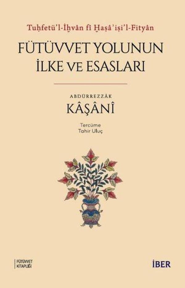 Fütüvvet Yolunun İlke ve Esasları - Tuhfetü'l - İhvan Fi Haa'ii'l - Fityan - İber Yayınları - Image 1