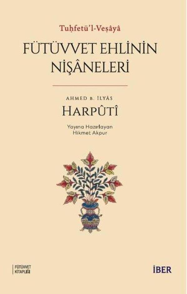 Fütüvvet Ehlinin Nişaneleri Tuhfetül- Veşaya  - İber Yayınları - Image 1