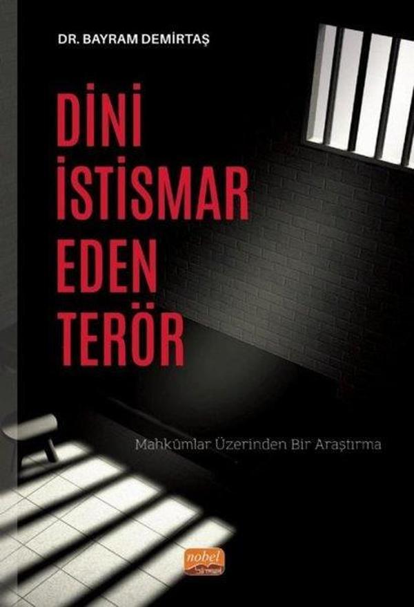 Dini İstismar Eden Terör - Mahkumlar Üzerinden Bir Araştırma - Nobel Bilimsel Eserler - Image 1