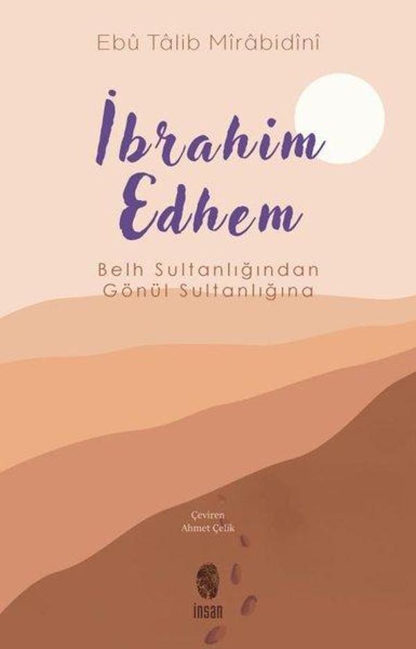 İbrahim Edhem - Belh Sultanlığından Gönül Sultanlığına - İnsan Yayınları - Image 1