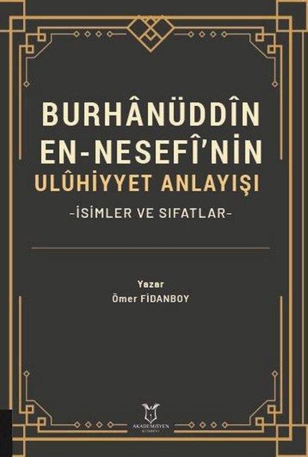Burhanüddin En-Nesefi'nin Uluhiyyet Anlayışı - İsimler ve Sıfatlar - Akademisyen Kitabevi - Image 1