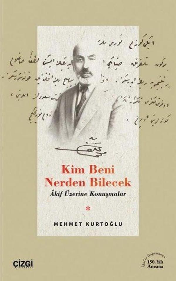 Kim Beni Nerden Bilecek - Akif Üzerine Konuşmalar - Çizgi Kitabevi - Image 1