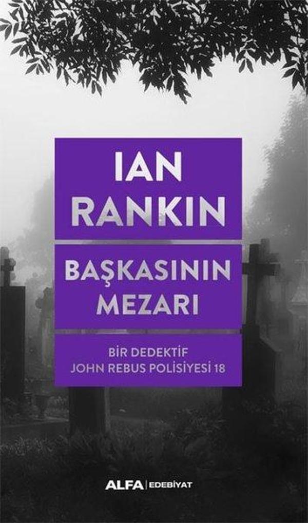 Başkasının Mezarı - Bir Dedektif John Rebus Polisiyesi 18 - Alfa Yayıncılık - Image 1