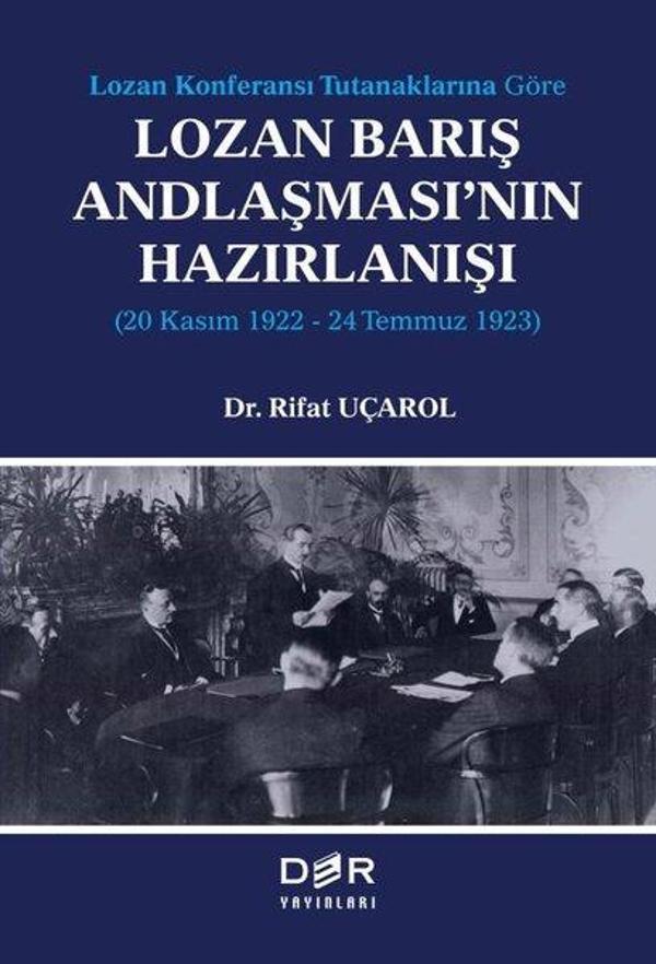 Lozan Barış Andlaşması'nın Hazırlanışı: 20 Kasım 1922 - 24 Temmuz 1923 - Lozan Konferansı Tutanaklar - Der Yayınları - Image 1