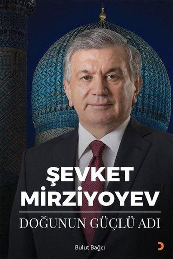 Şevket Mirziyoyev - Doğunun Güçlü Adı - Cinius Yayınevi - Image 1
