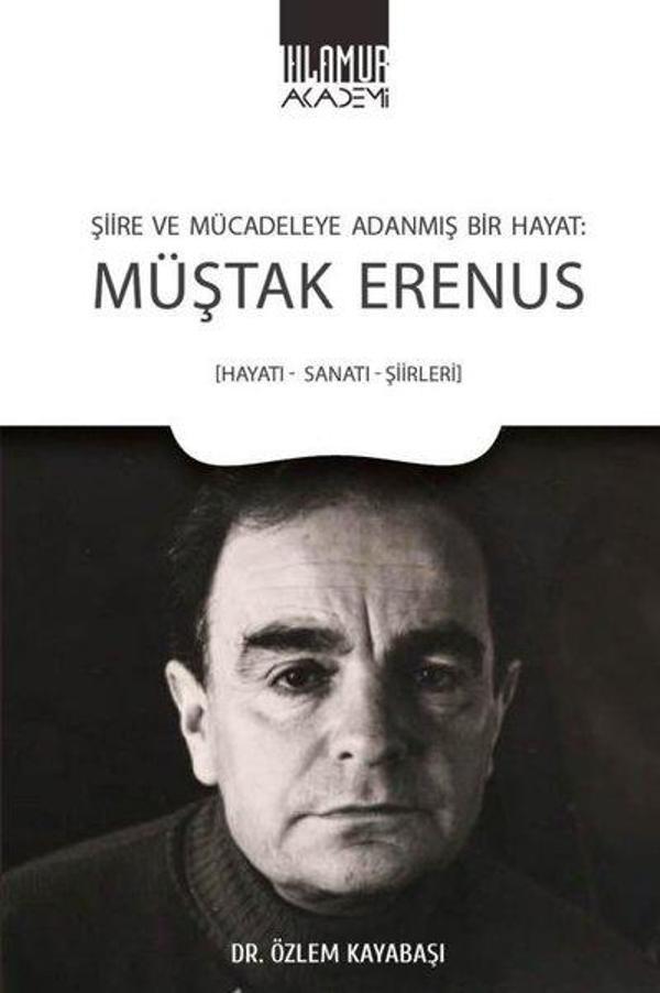 Müştak Erenus - Şiire ve Mücadeleye Adanmış Bir Hayat - Ihlamur Kitap - Image 1