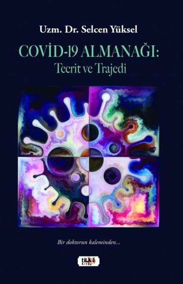 Covid-19 Almanağı: Tecrit ve Trajedi - Bir Doktorun Kaleminden - Tilki Kitap - Image 1