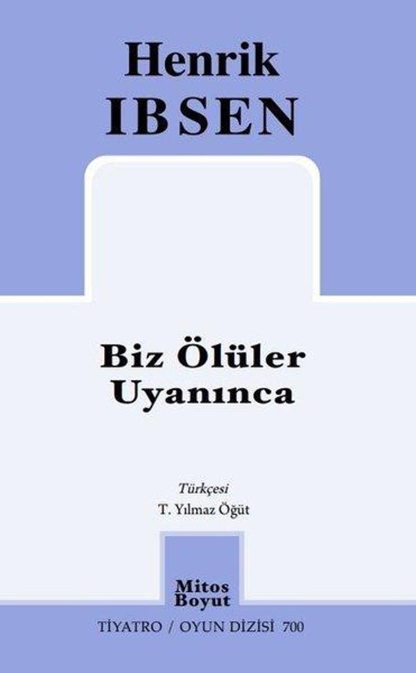 Biz Ölüler Uyanınca - Tiyatro Oyun Dizisi 700 - Mitos Boyut Yayınları - Image 1