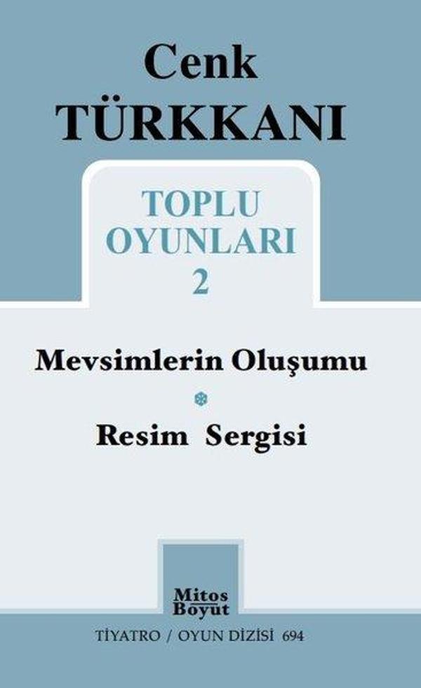 Cenk Türkkanı Toplu Oyunları 2 - Mevsimlerin Oluşumu - Resim Sergisi - Tiyatro Oyun Dizisi 694 - Mitos Boyut Yayınları - Image 1