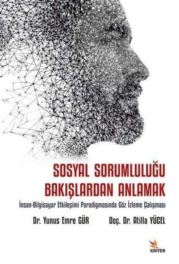 Sosyal Sorumluluğu Bakışlardan Anlamak: İnsan-Bilgisayar Etkileşimi Paradigmasında Göz İzleme Çalışm - Kriter - Image 1