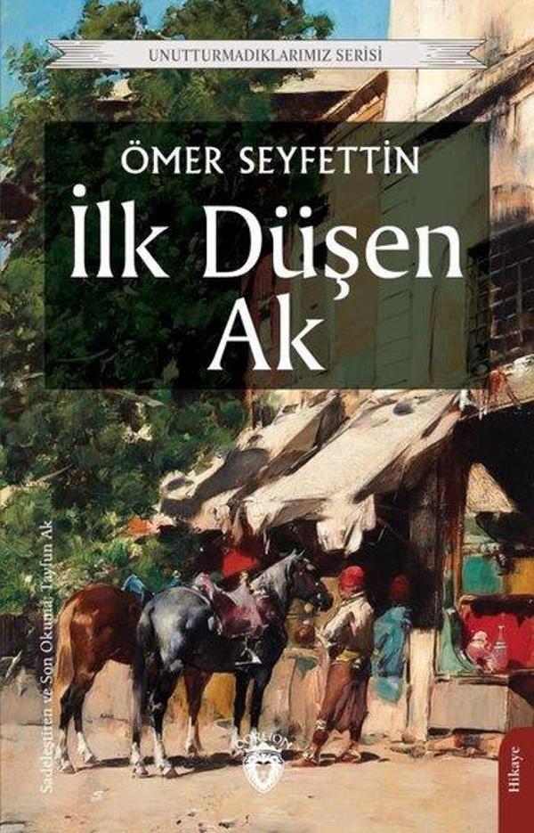 İlk Düşen Ak - Unutturmadıklarımız Serisi - Dorlion Yayınevi - Image 1