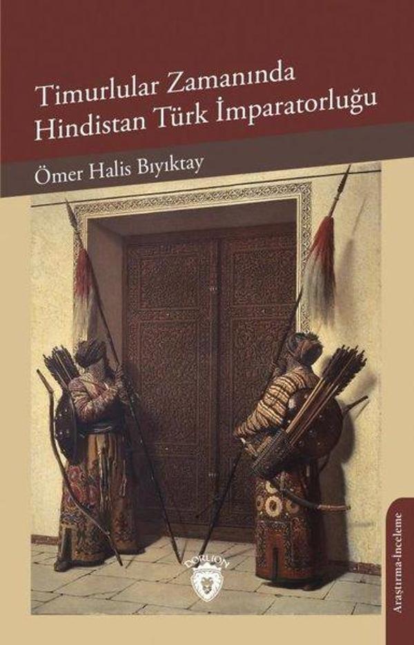 Timurlular Zamanında Hindistan Türk İmparatorluğu - Dorlion Yayınevi - Image 1