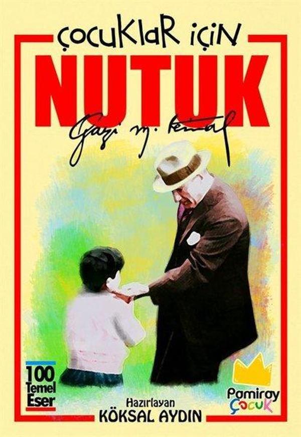 Nutuk - Çocuklar İçin - 100 Temel Eser - Pamiray Çocuk - Image 1