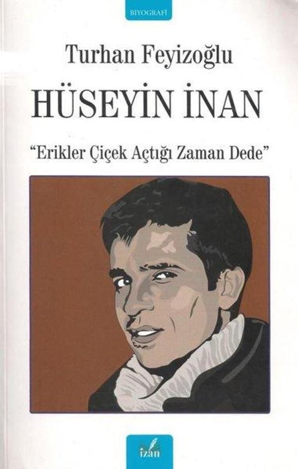 Hüseyin İnan - Erikler Çiçek Açtığı Zaman Dede - İzan Yayıncılık - Image 1