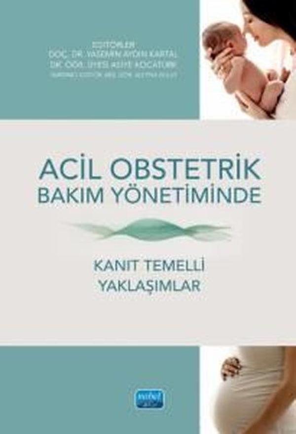 Acil Obstetrik Bakım Yönetiminde Kanıt Temelli Yaklaşımlar - Nobel Akademik Yayıncılık - Image 1