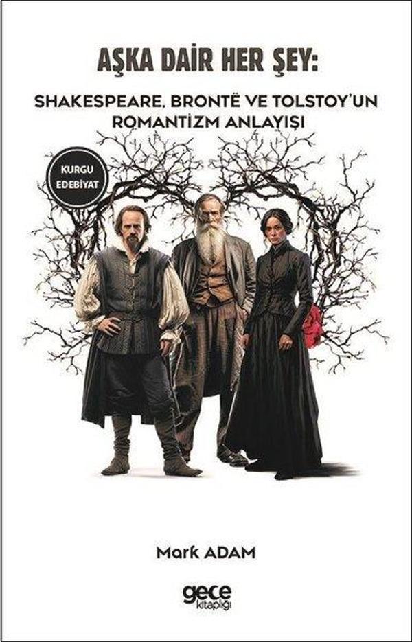 Aşka Dair Her Şey: Shakespeare Bronte ve Tolstoy'un Romantizm Anlayışı - Gece Kitaplığı - Image 1